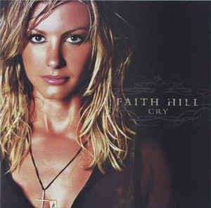 Cry - CD Audio di Faith Hill