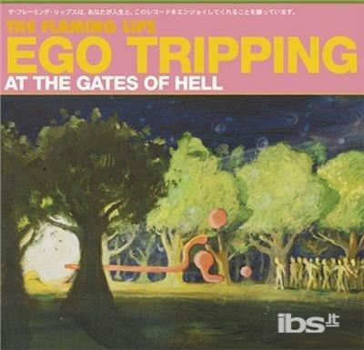 Ego Tripping At The Gates Of Hell Ep - CD Audio di Flaming Lips