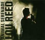 Animal Serenade - CD Audio di Lou Reed