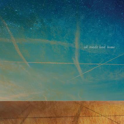 All Roads Lead Home - Vinile LP di Nils Lofgren,Billy Talbot,Ralph Molina