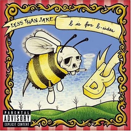 B Is For B-Sides - CD Audio di Less Than Jake