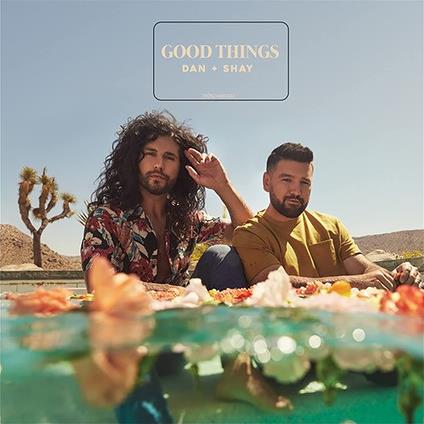 Good Things - CD Audio di Dan & Shay