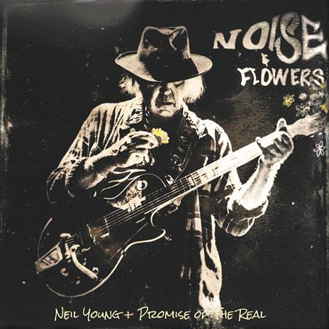 Noise and Flowers - CD Audio di Neil Young,Promise of the Real