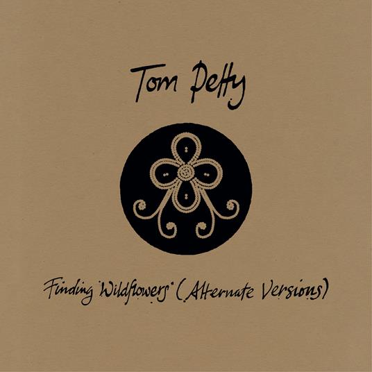 Finding Wildflowers (Alternate Versions) - CD Audio di Tom Petty