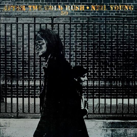 After the Gold Rush (50th Anniversary Edition) - CD Audio di Neil Young