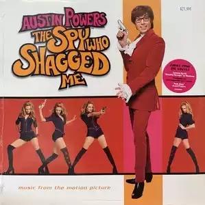 Austin Powers - The Spy Who Shagged Me (Music From The Motion Picture) - Vinile LP