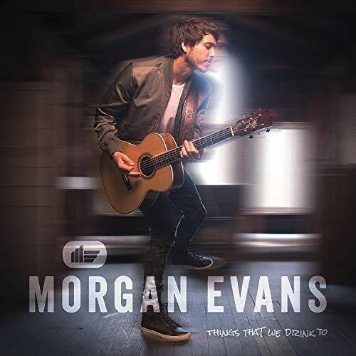 Things That We Drink to - CD Audio di Morgan Evans