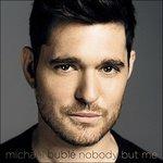 Nobody but Me - CD Audio di Michael Bublé