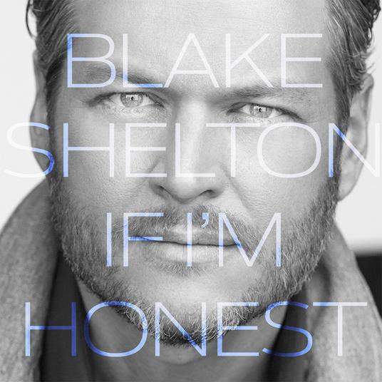If I'm Honest - CD Audio di Blake Shelton