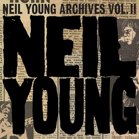 Neil Young Archives vol.2 1972-1982 - CD Audio di Neil Young