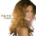 Fireflies - CD Audio di Faith Hill