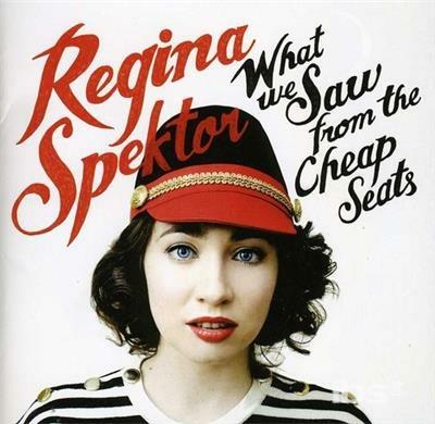 What We Saw From The Cheap Seats - CD Audio di Regina Spektor