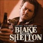 Loaded. The Best of Blake Shelton - CD Audio di Blake Shelton