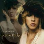 Crystal Visions. The Very Best of Stevie Nicks - CD Audio di Stevie Nicks