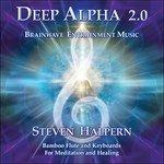 Deep Alpha 2.0 - CD Audio di Steven Halpern