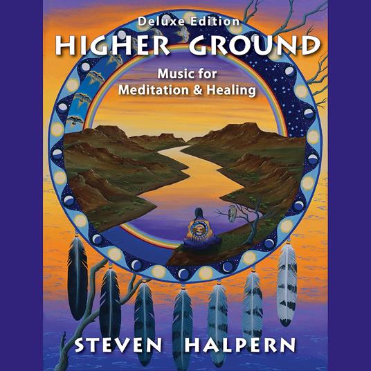 Higher Ground (Deluxe Edition) - CD Audio di Steven Halpern