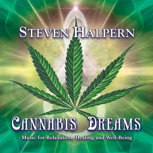 Cannabis Dreams - CD Audio di Steven Halpern
