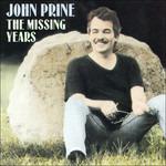 Missing Years - CD Audio di John Prine