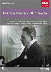 Francis Poulenc & Friends. Classic Archive (DVD) - DVD di Francis Poulenc