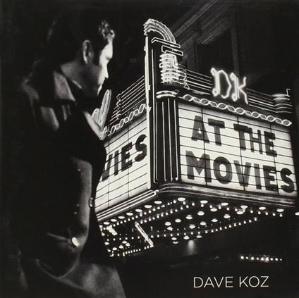 At the Movies - CD Audio di Dave Koz