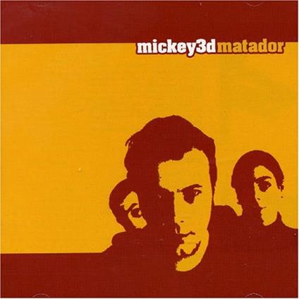 Matador - CD Audio di Mickey 3d