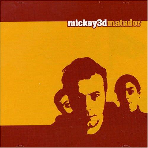 Matador - CD Audio di Mickey 3d
