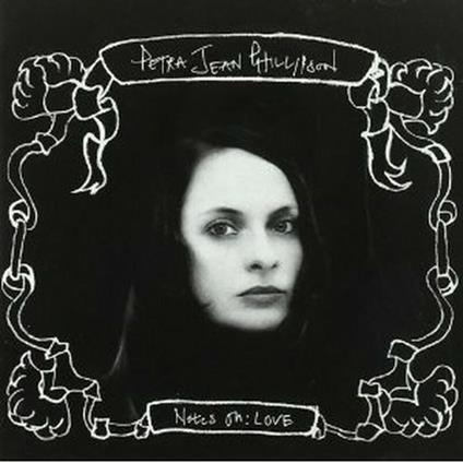 Notes of Love - CD Audio di Petra Jean Phillipson