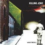 What's This for... (Remastered + Bonus Tracks) - CD Audio di Killing Joke