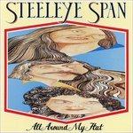 All Around My Hat - CD Audio di Steeleye Span