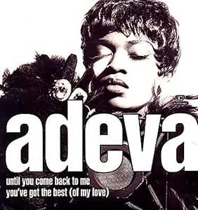 Until You Come Back To Me / You'Ve Got The Best - Vinile LP di Adeva