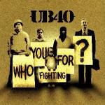 Who you fighting for - CD Audio di UB40