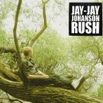 Rush - CD Audio di Jay-Jay Johanson