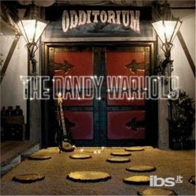 Odditorium or Warlords of Mars - CD Audio + DVD di Dandy Warhols