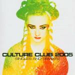 2005 Singles and Remixes - CD Audio di Culture Club
