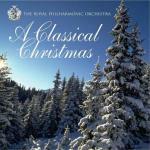 A Classical Christmas - CD Audio di Royal Philharmonic Orchestra