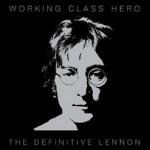 Working Class Hero. The Definitive Lennon - CD Audio di John Lennon