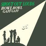 Howl Howl - CD Audio di Shout Out Louds