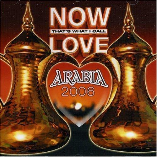 Now That's What I Call Love - Arabia 2006 - CD Audio