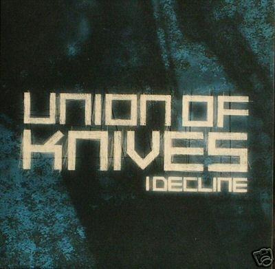 I Decline - CD Audio Singolo di Union of Knives