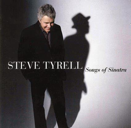 Songs Of Sinatra - CD Audio di Steve Tyrell