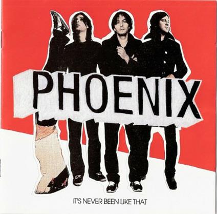 It's Never Been Like That - CD Audio di Phoenix