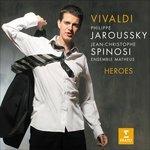Heroes. Arie di Vivaldi - CD Audio di Antonio Vivaldi,Philippe Jaroussky,Jean-Christophe Spinosi,Ensemble Matheus