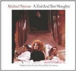 A Zen and Two Noughts (Colonna sonora) (Remastered) - CD Audio di Michael Nyman