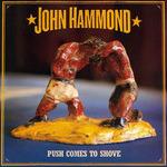 Push Comes To Shove - CD Audio di John Hammond