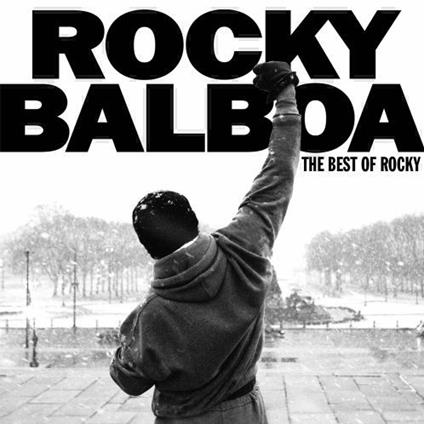 Rocky Balboa. The Best of Rocky (Colonna sonora) - CD Audio