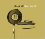 Dischi volanti 1996-2006 - CD Audio di Niccolò Fabi