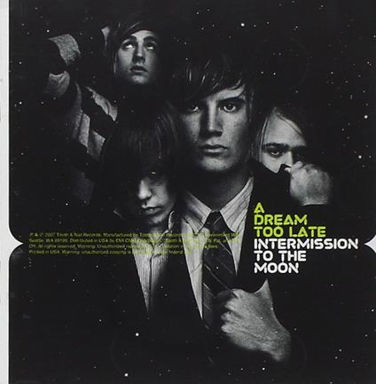 Intermission to the Moon - CD Audio di A Dream Too Late