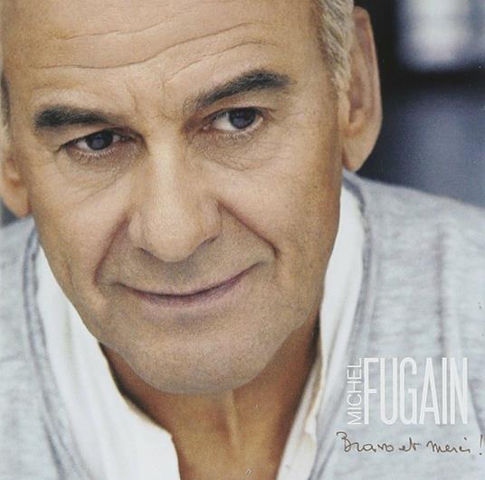 Bravo Et Merci! - CD Audio di Michel Fugain