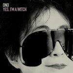 Yes, I'm a Witch - CD Audio di Yoko Ono