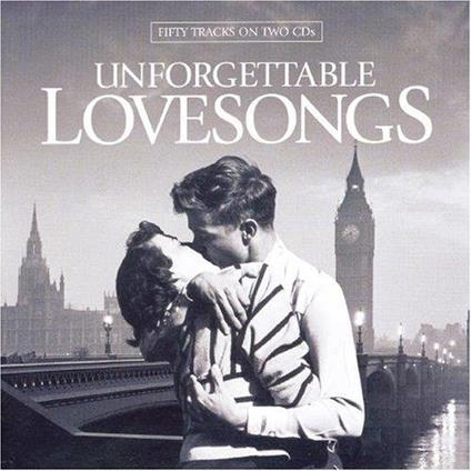 Unforgettable Love Songs - CD Audio
